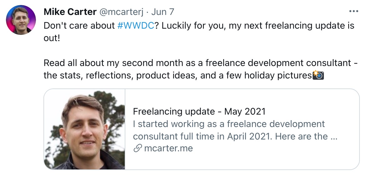 A screenshot showing a Tweet about my May freelancing update. The Tweet reads 'Don't care about #WWDC? Luckily for you, my next freelancing update is out!'.